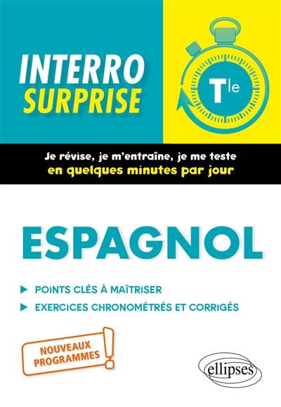 Espagnol terminale : points clés à maîtriser, exercices chronométrés et corrigés : nouveaux programmes