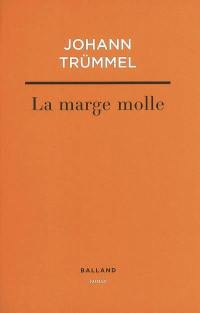 La marge molle