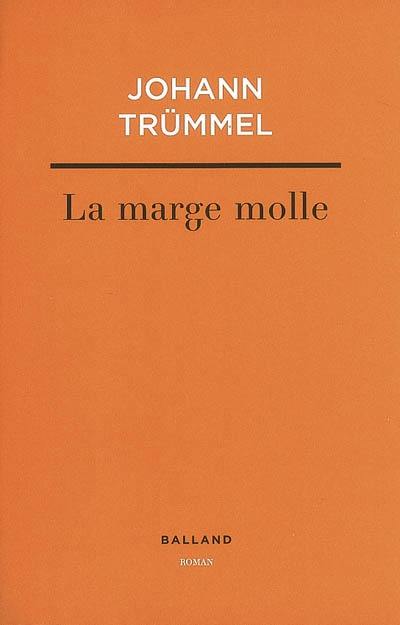 La marge molle