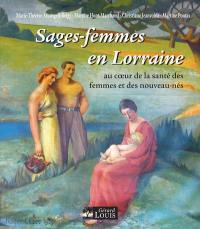 Sages-femmes en Lorraine : au coeur de la santé des femmes et des nouveau-nés