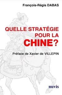 Quelle stratégie pour la Chine ?