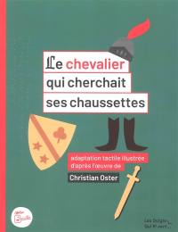 Le chevalier qui cherchait ses chaussettes