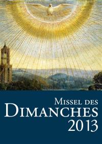 Missel des dimanches 2013 : année liturgique du 2 décembre 2012 au 30 novembre 2013 : lectures de l'année C