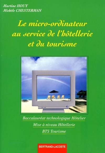 Le micro-ordinateur au service de l'hôtellerie et du tourisme, bac technologique hôtelier, BTS tourisme