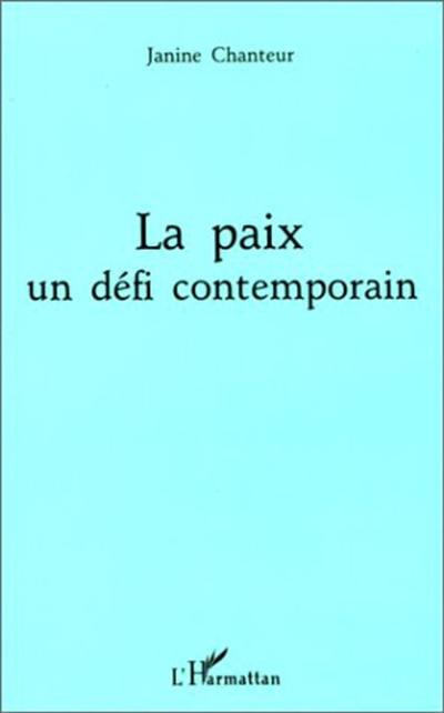 La paix, un défi contemporain