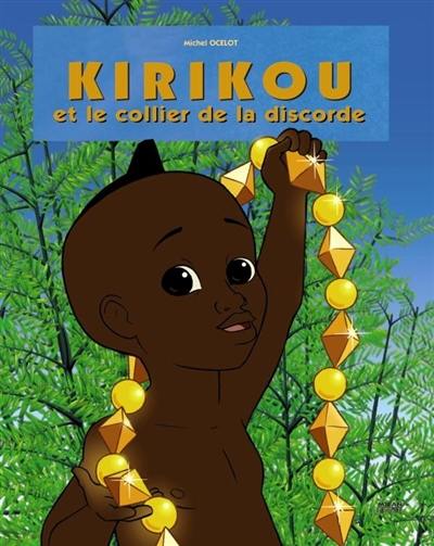 Kirikou et le collier de la discorde