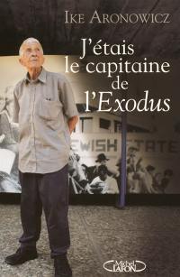 J'étais le capitaine de l'Exodus