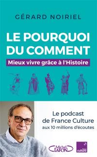 Le pourquoi du comment : mieux vivre grâce à l'histoire