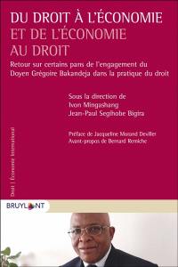 Du droit à l'économie et de l'économie au droit : retour sur certains pans de l'engagement du doyen Grégoire Bakandeja dans la pratique du droit