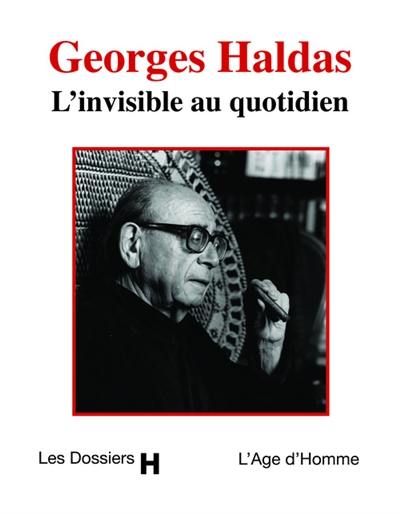 Georges Haldas, l'invisible au quotidien : entretiens avec Pierre Smolik