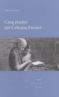 Cinq études sur Célestin Freinet