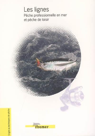 Les lignes : pêche professionnelle en mer et pêche de loisir