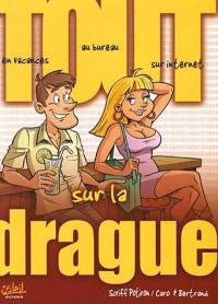 Tout sur la drague