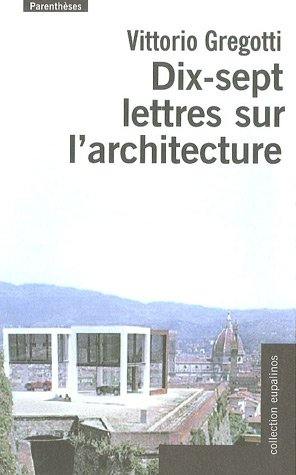 Dix-sept lettres sur l'architecture