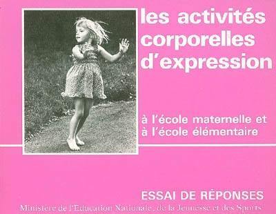 Les activités corporelles d'expression à l'école maternelle et à l'école élémentaire