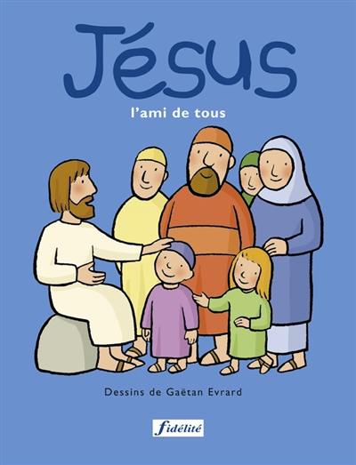 Jésus, l'ami de tous