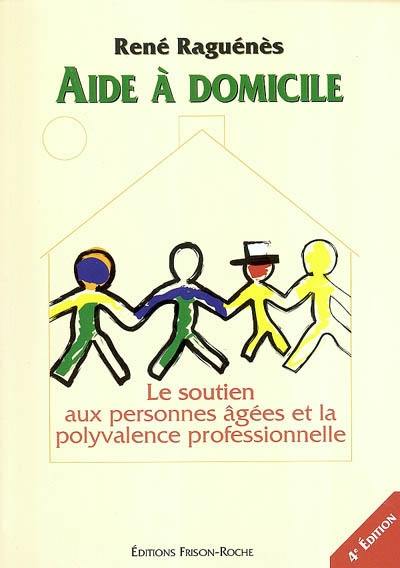 Aide à domicile : le soutien aux personnes âgées et la polyvalence professionnelle