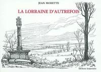 La Lorraine d'autrefois