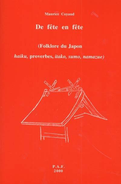 De fête en fête : folklore du Japon, haiku, proverbes, itako, sumo, namazue