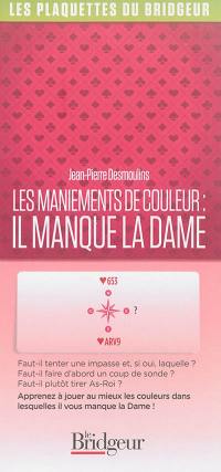 Les maniements de couleur : il manque la dame