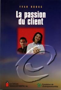 La passion du client : viser l'excellence du service