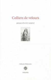 Colliers de velours : parcours d'un récit vampirisé