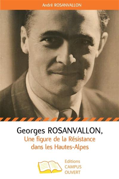 Georges Rosanvallon : une figure de la Résistance dans les Hautes-Alpes