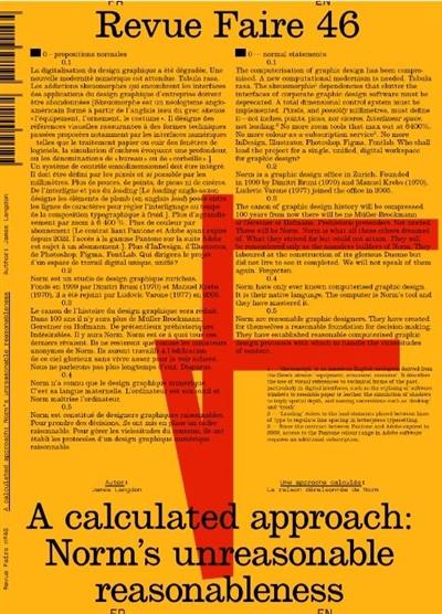 Revue Faire : regarder le graphisme, n° 46. A calculated approach : Norm's unreasonable reasonableness. Une approche calculée : la raison déraisonnée de Norm