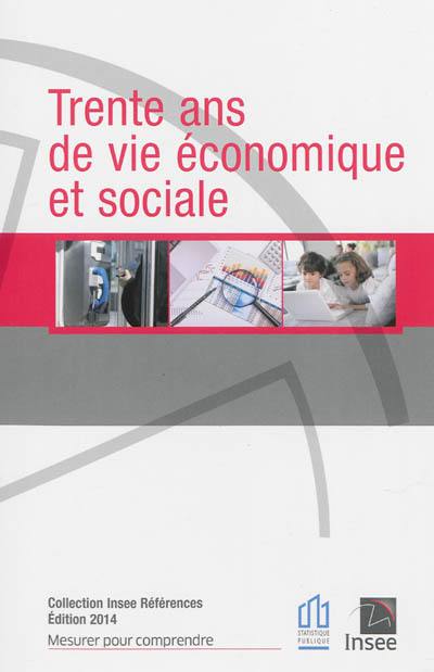 Trente ans de vie économique et sociale