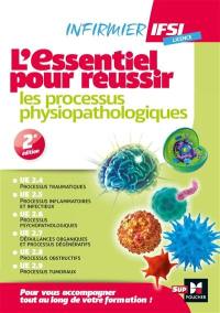 L'essentiel pour réussir les processus physiopathologiques : infirmier IFSI, licence