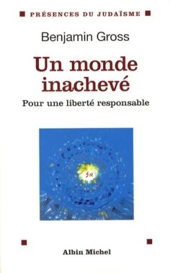 Un monde inachevé : pour une liberté responsable