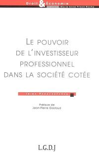 Le pouvoir de l'investisseur professionnel dans la société cotée