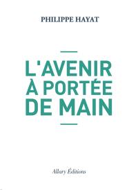 L'avenir à portée de main