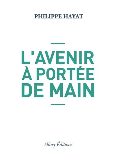 L'avenir à portée de main