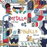 Bertille et Brindille. Brindille et Bertille