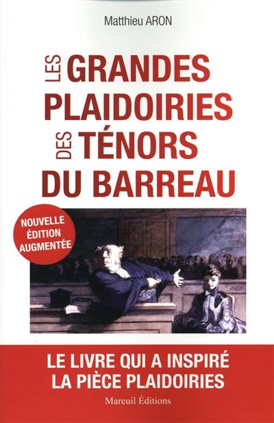 Les grandes plaidoiries des ténors du barreau : quand les mots peuvent tout changer