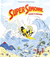 Super Simone combat le plastique