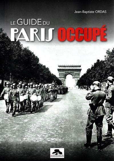 Le guide du Paris occupé