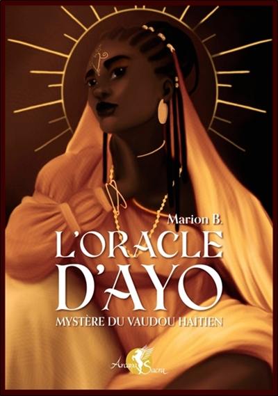 L'oracle d'Ayo : mystère du vaudou haïtien