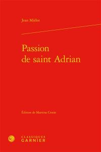 Passion de saint Adrian