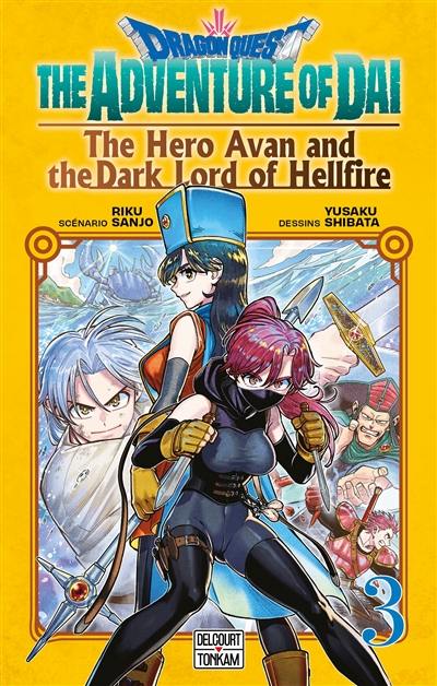 Dragon Quest : the adventure of Daï : the hero Avan and the dark lord of hellfire. Vol. 3