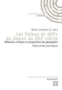 Les enjeux et défis du Gabon au XXIe siècle : réflexions critiques et prospectives des géographes