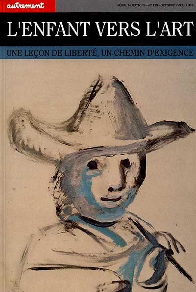 L'Enfant vers l'art : une leçon de liberté, un chemin d'exigence