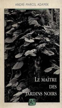 Le Maître des jardins noirs