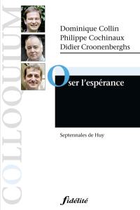 Oser l'espérance : septennales de Huy