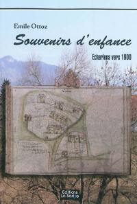 Souvenirs d'enfance : Echarlens vers 1900