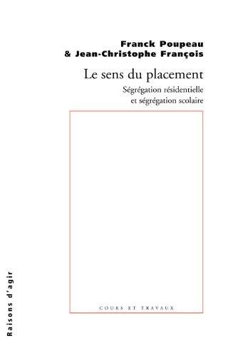 Le sens du placement : ségrégation résidentielle et ségrégation scolaire