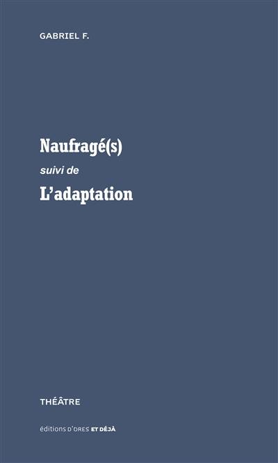 Naufragé(s). L'adaptation