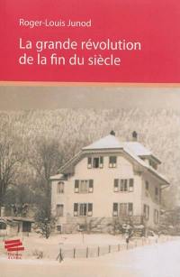 La grande révolution de la fin du siècle : récits