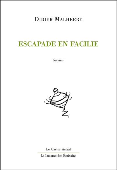 Escapade en Facilie : sonnets